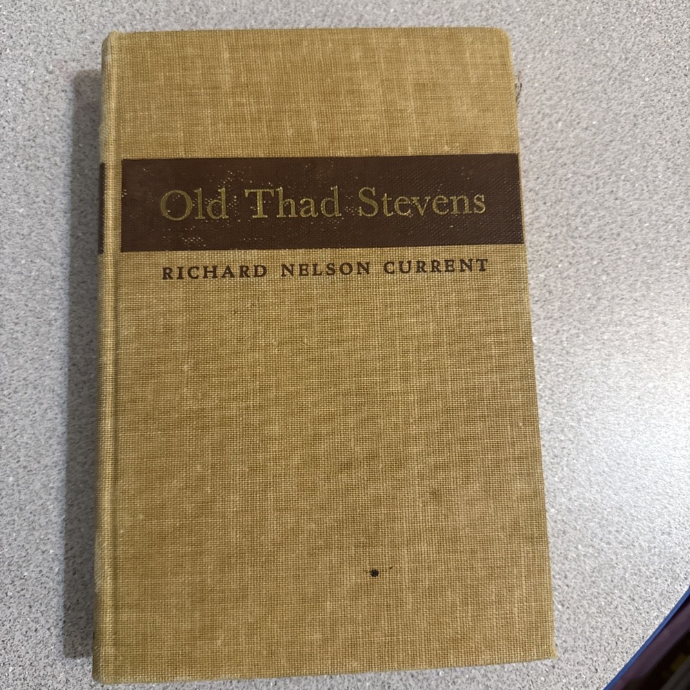 Old Thad Stevens Richard Nelson Current HC 1945 Biography Thaddeus Stevens